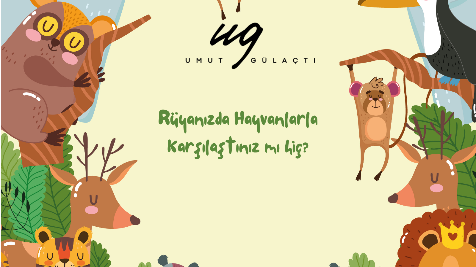 Rüyanızda Hayvanlarla Karşılaştınız mı Hiç? Rüyanızda Hayvanlarla Karşılaştınız mı Hiç?