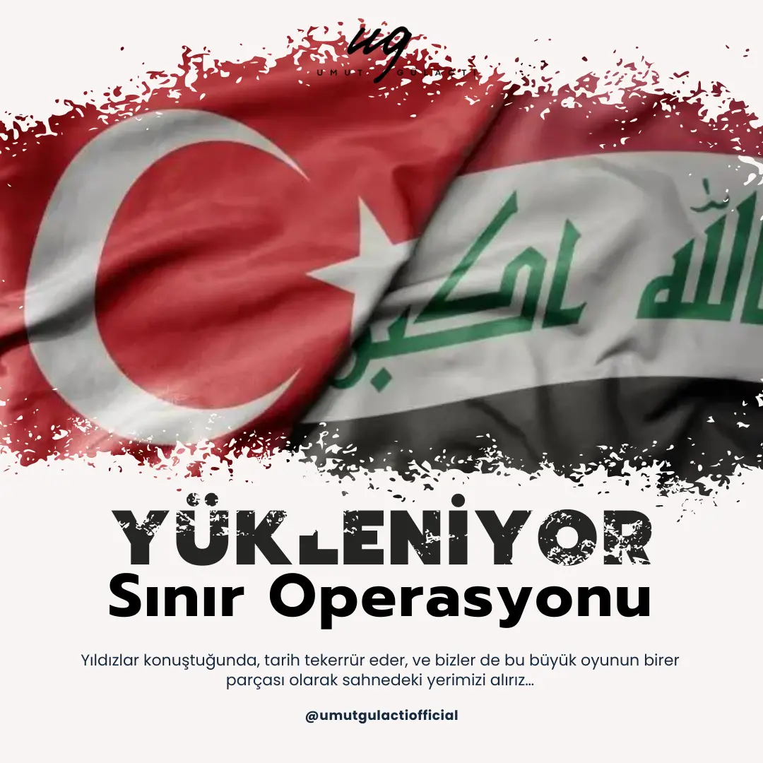 Türkiye Irak – Sınır Operasyonu – Astrolojik Öngörü