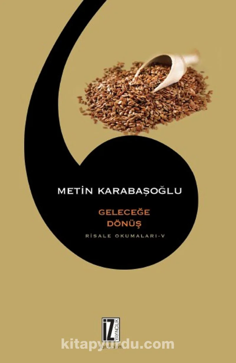 Geleceğe Dönüş (Risale Okumaları 5)