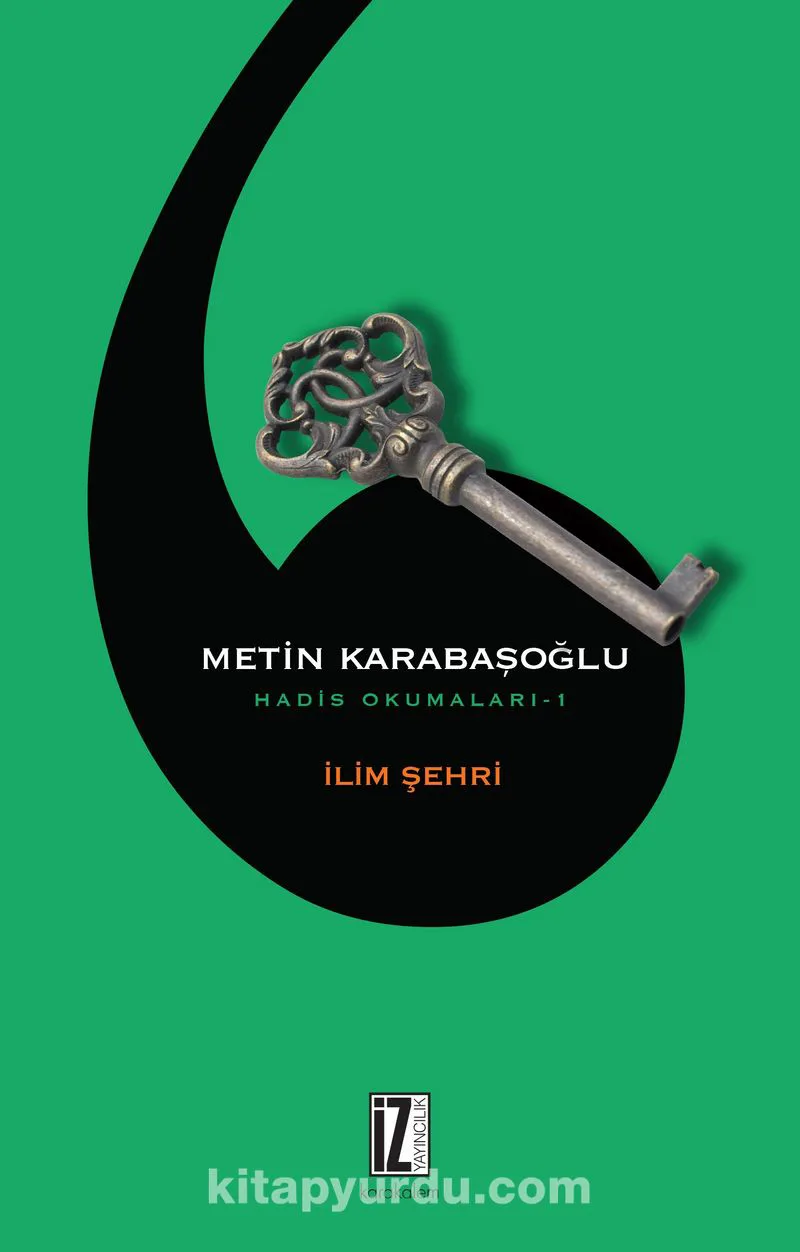 İlim Şehri (Hadis Okumaları 1)